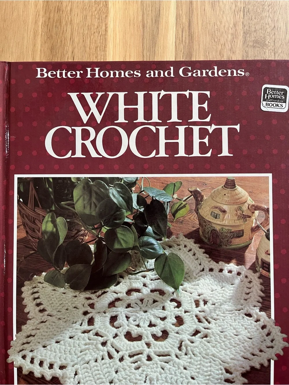 Vintage 1988 Better Homes and Gardens White Crochet Book, Hardcover